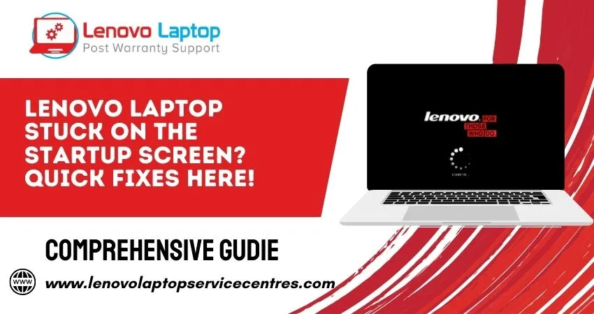 Lenovo Laptop Stuck on the Startup Screen? Quick Fixes Here!