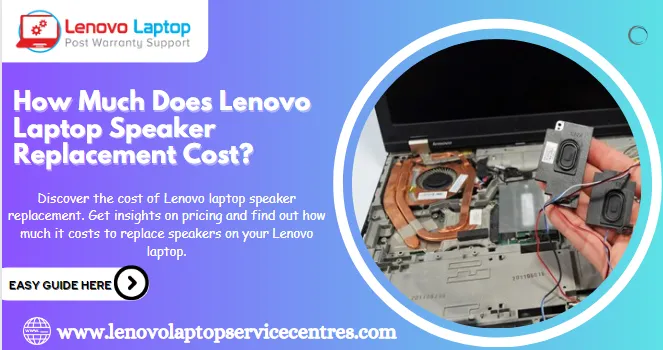 How Much Does Lenovo Laptop Speaker Replacement Cost?